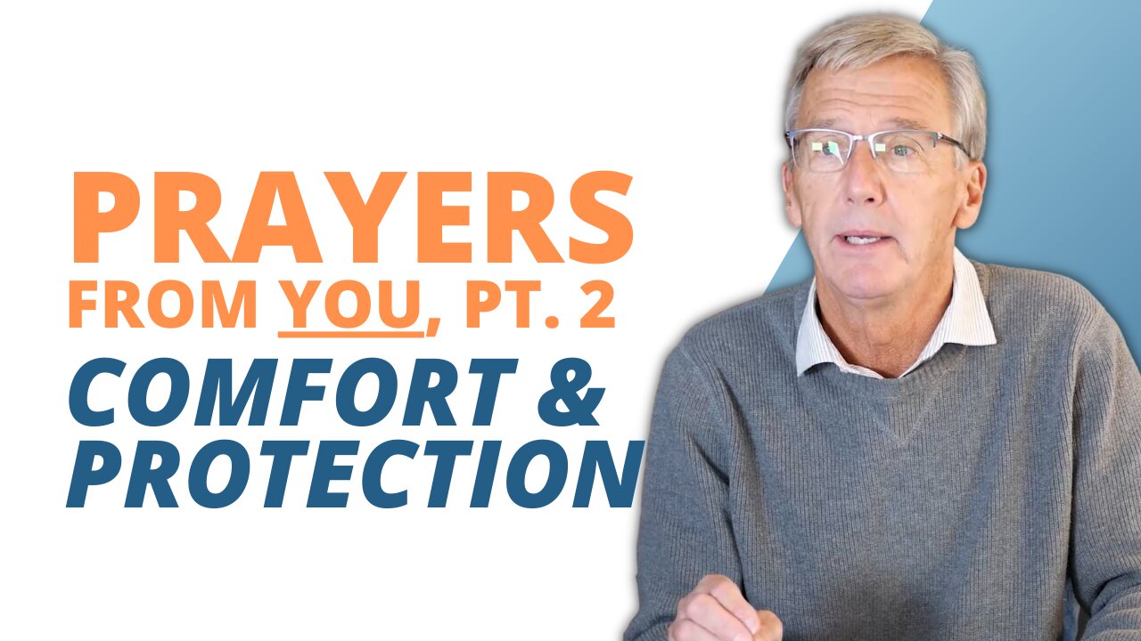 Your Prayers: Comfort and Protection