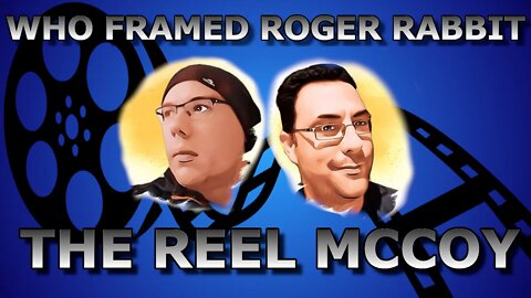 Who Framed Roger Rabbit (1988) - The Reel McCoy Movie Podcast Ep7#