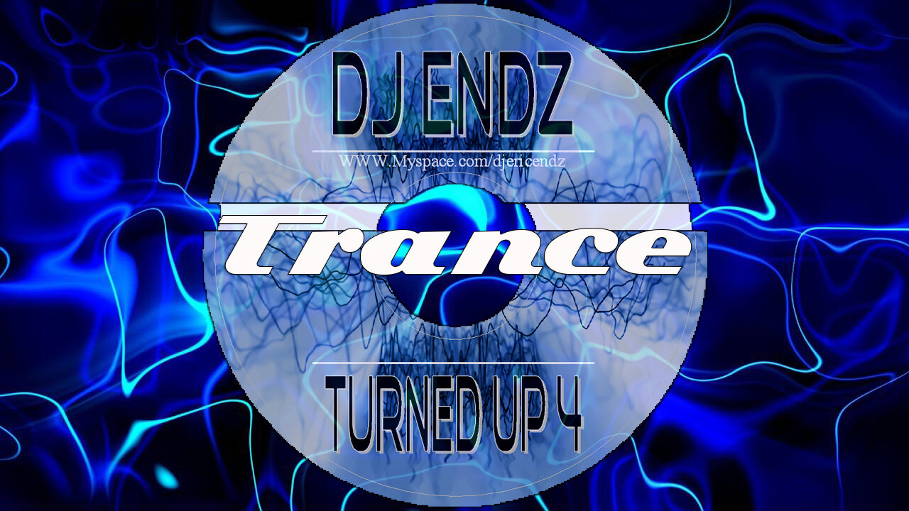 Turned Up 4 - Trance DJ Mix (2006) *With Visuals*