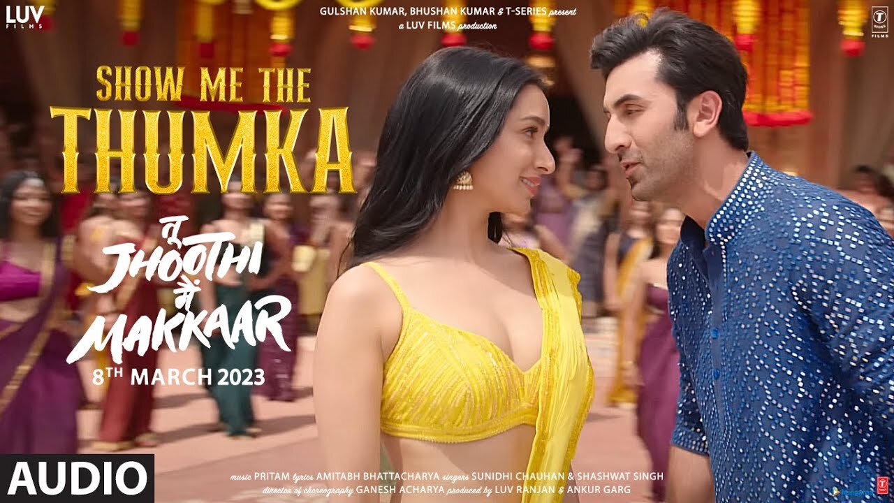 Show Me The Thumka | Tu Jhoothi Main Makkaar | Ranbir, Shraddha | Pritam | Sunidhi | Songscloud