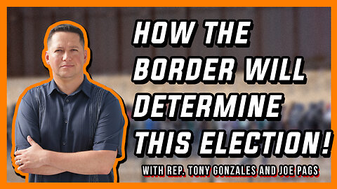 Rep. Tony Gonzales on Border Realities and Leadership Choices