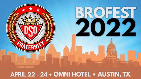 Brofest 2022 - Austin, TX!