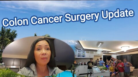 Colon Cancer Surgery Update!