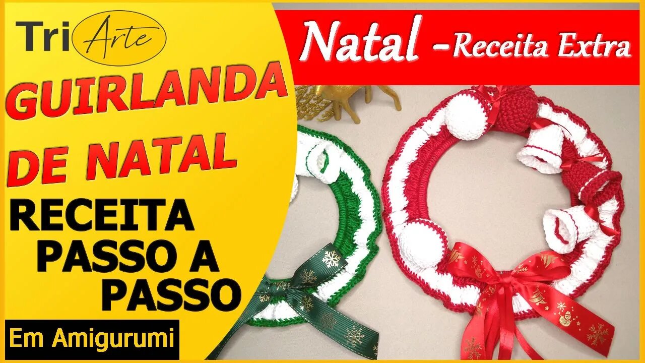 ENFEITES NATALINOS AMIGURUMI | GUIRLANDA DE NATAL |PASSO A PASSO