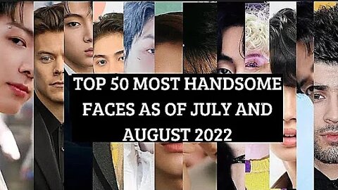 [Official] TOP 50 MOST HANDSOME FACES AS OF JULY AND AUGUST 2022