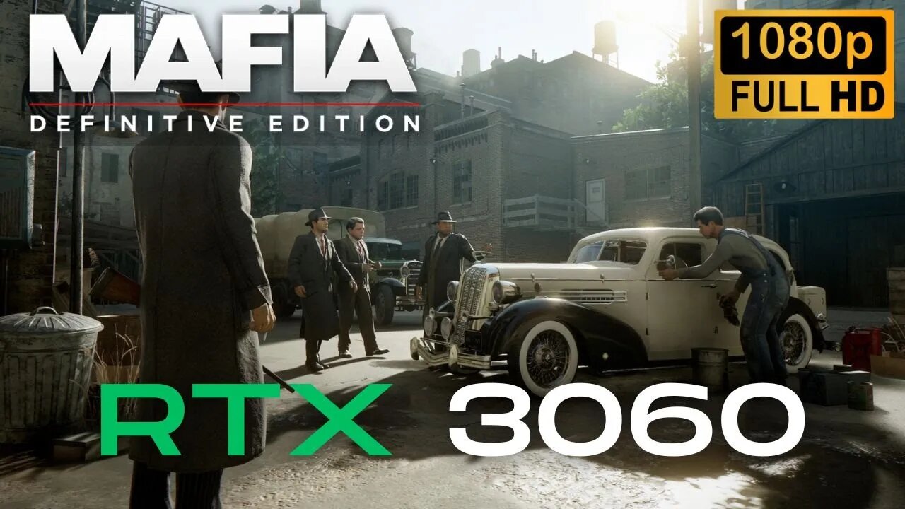 Mafia Definitive Edition RTX 3060 Gameplay Benchmark 1080p