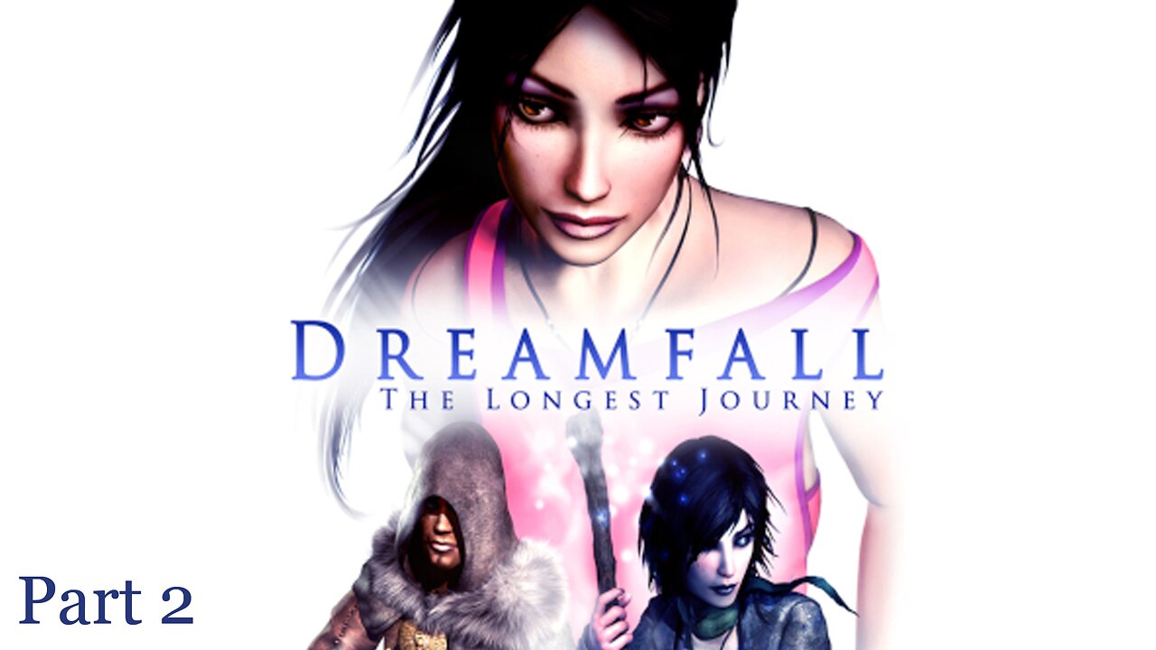 Dreamfall: The Longest Journey (2006), Part 2: Kal-toh Gaming #31