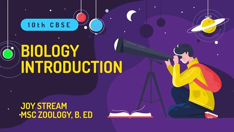 #1 Introduction | 10th CBSE Biology | 2021-2022 Syllabus | Joy Stream