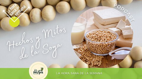 Hechos y Mitos de la Soya