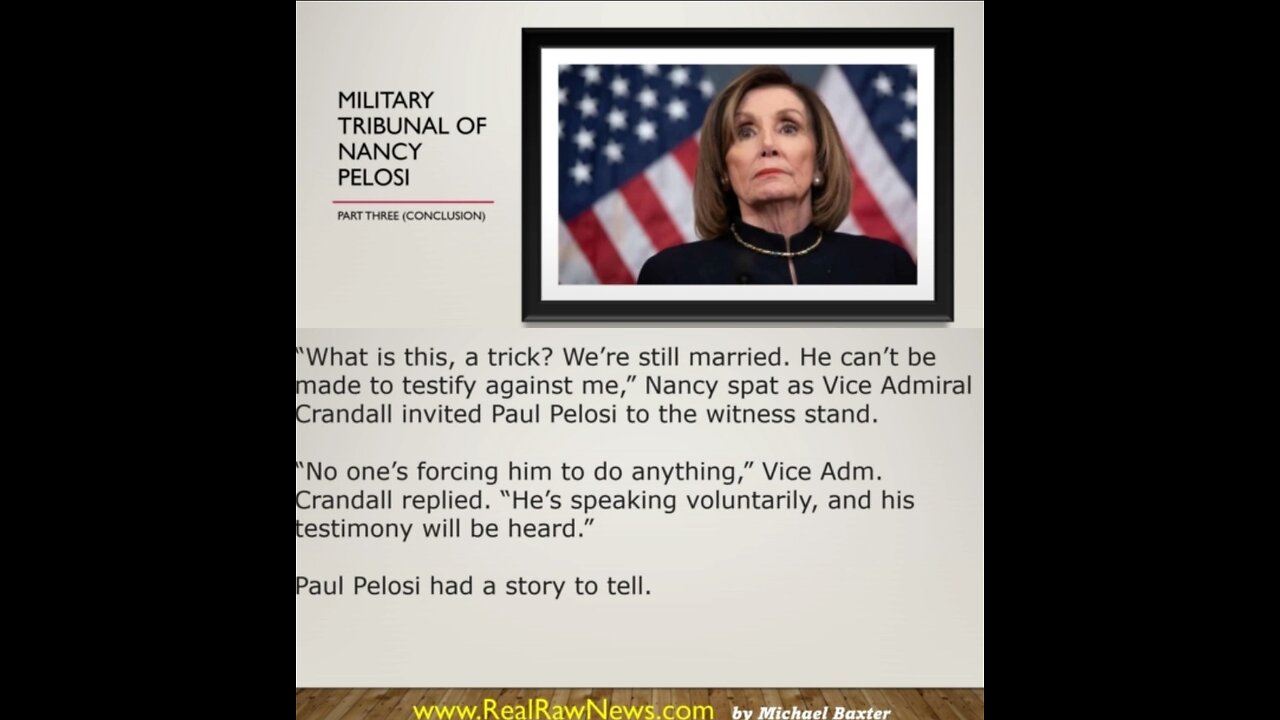 — U.S. MILITAIRY TRUBINAL OF NANCY PELOSI PART 3