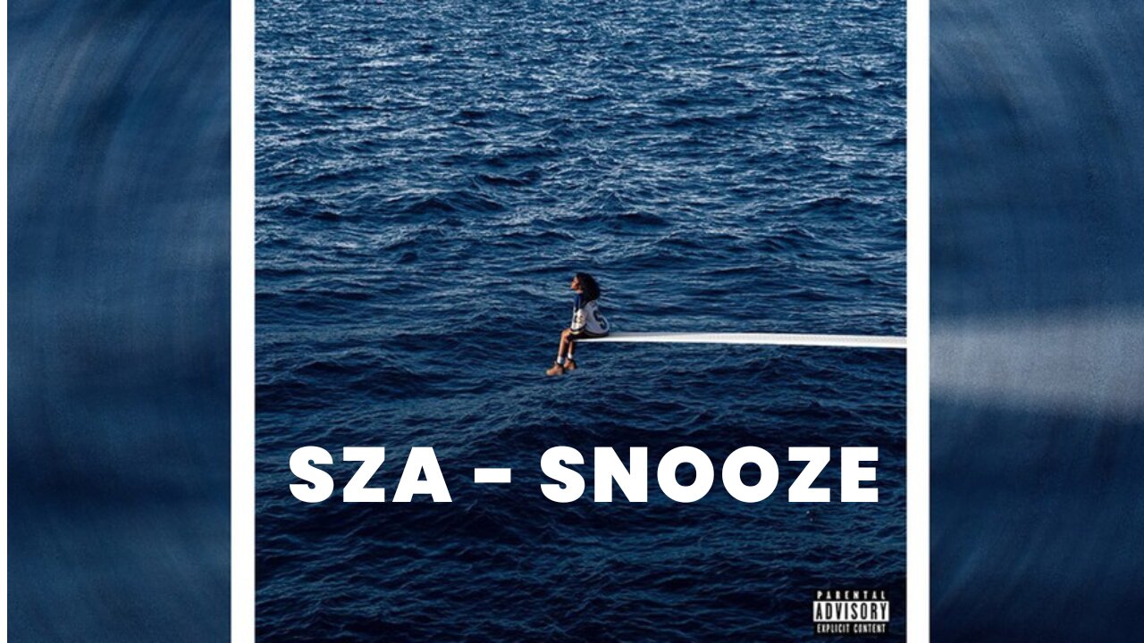 SZA - Snooze