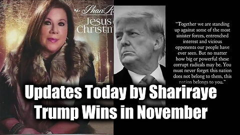 Updates Today by ShariRaye 'Trump Wins in November'