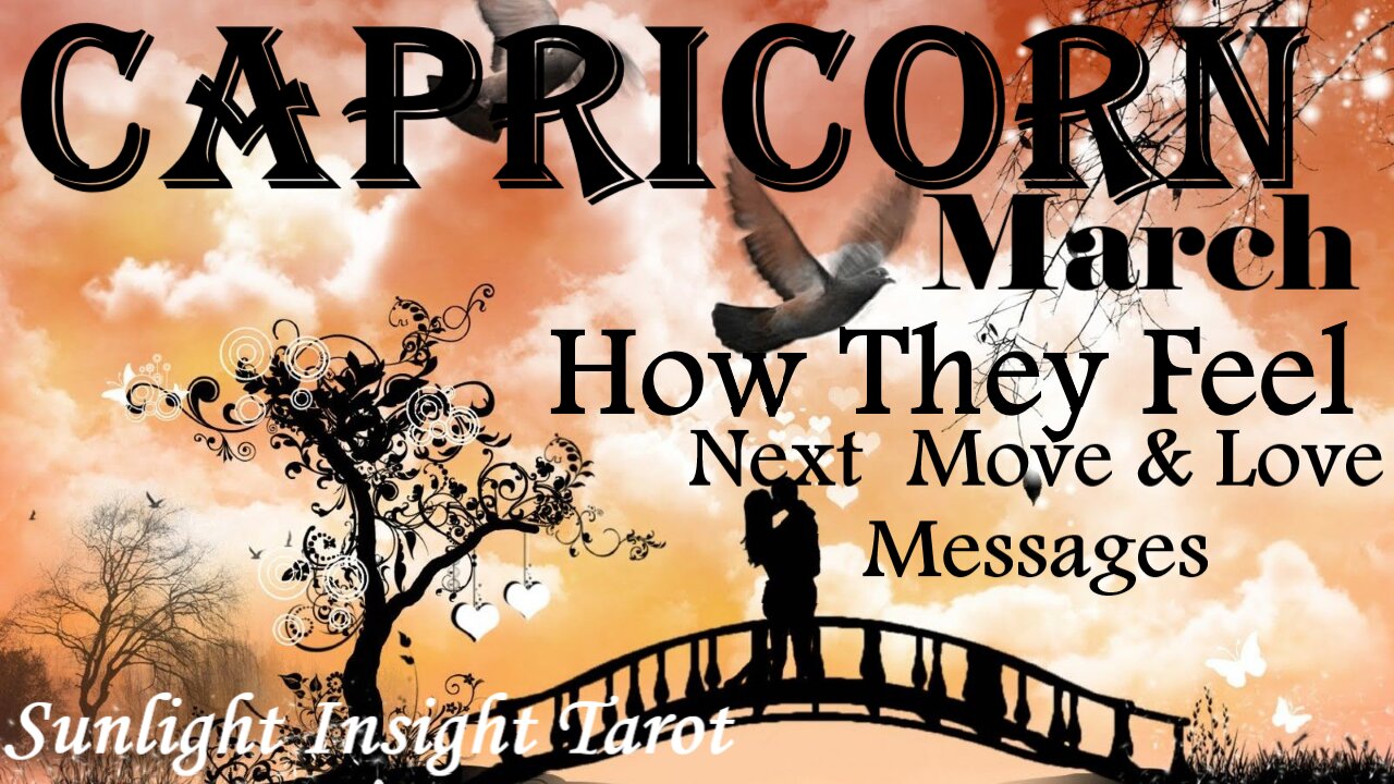 CAPRICORN - They Want Everything With You! Home, Family & Commitment!💏😘 March How They Feel