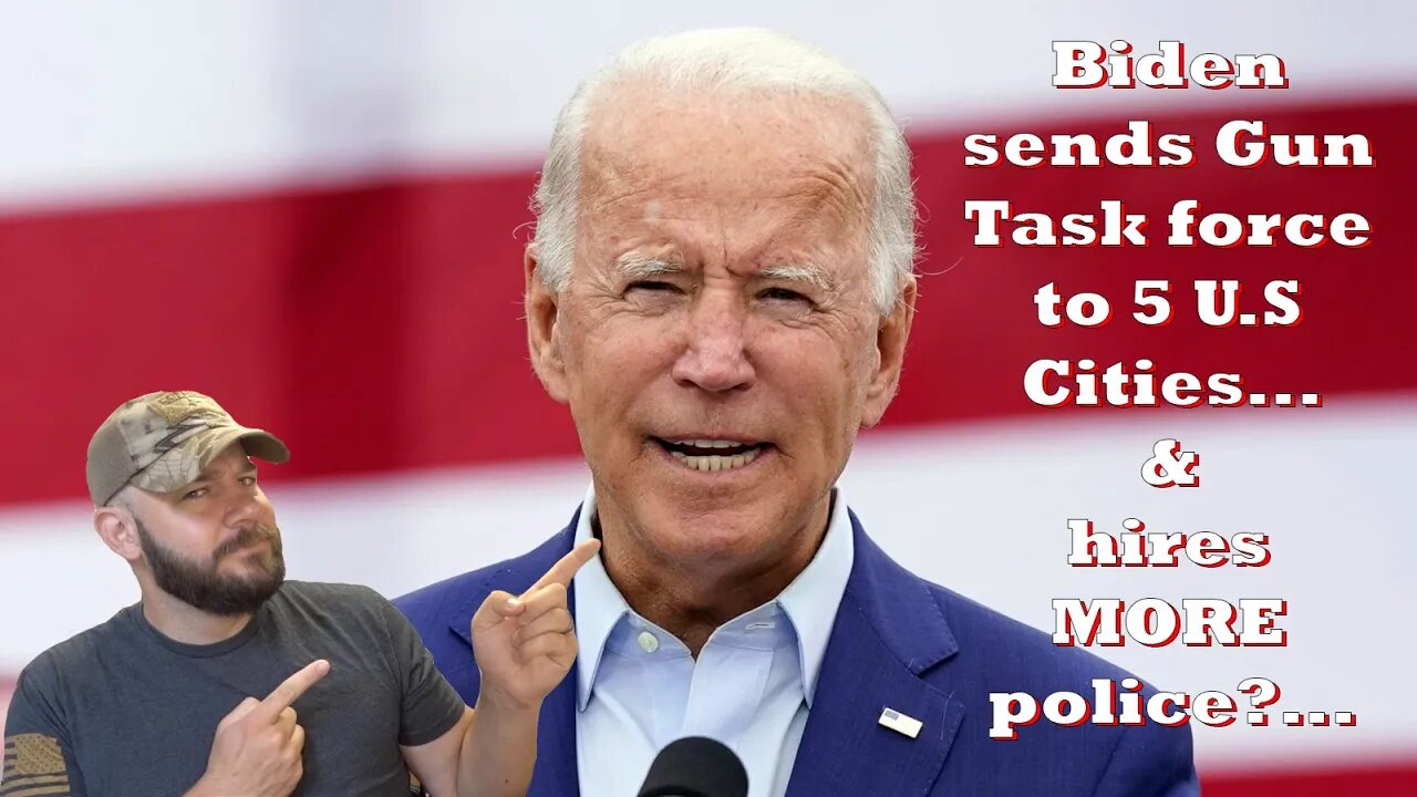 Biden sends “Gun violence task force” to liberal cities… and hires MORE police…