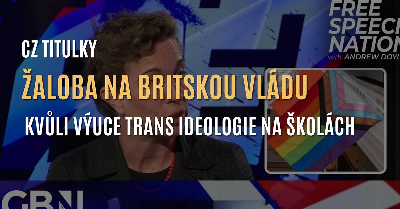 Britská vláda bude žalována kvůli výuce trans ideologie na základních školách (CZ TITULKY)