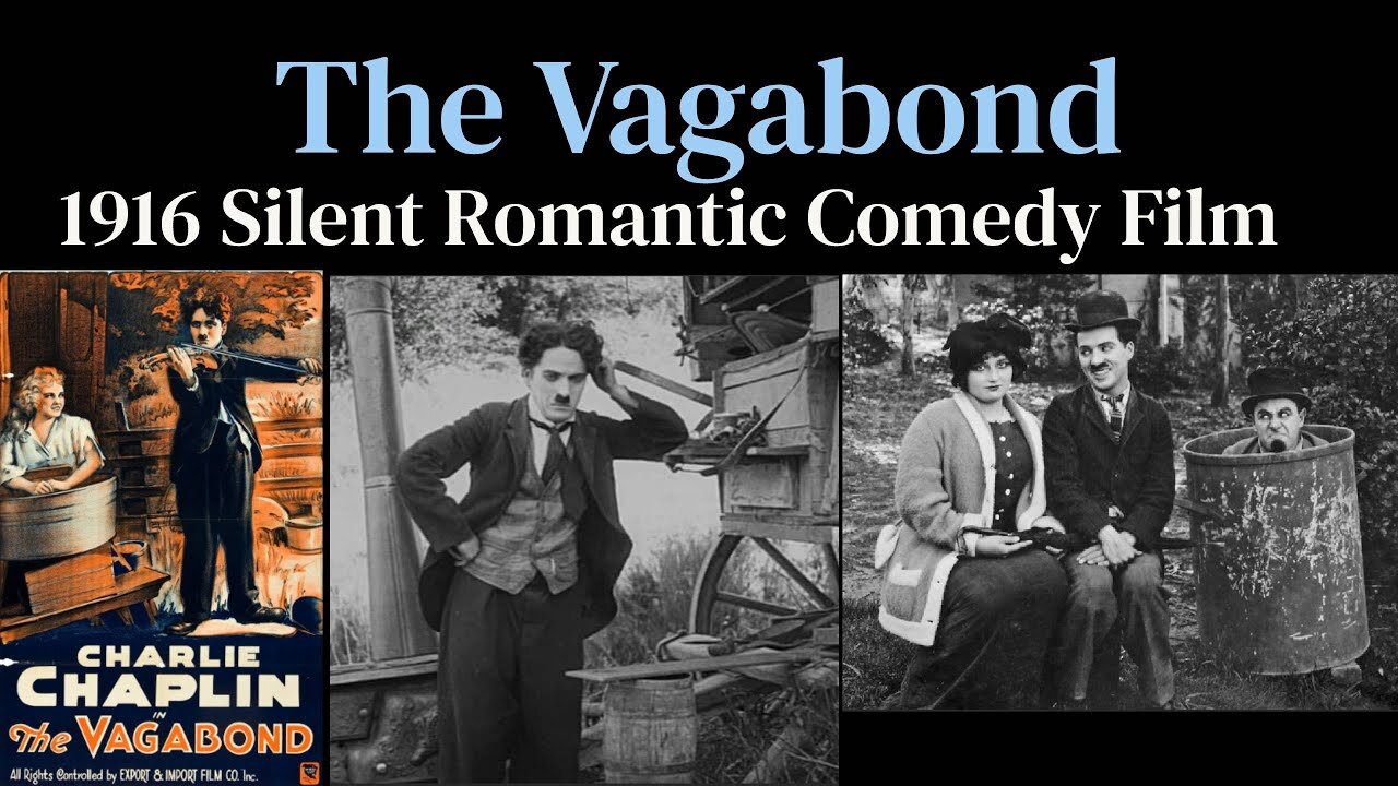 The Vagabond (1916 Charlie Chaplin Silent Romantic Comedy film)