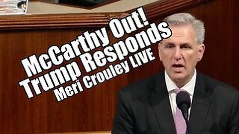 MCCARTHY'S OUT! TRUMP RESPONDS. MERI CROULEY LIVE. B2T SHOW OCT 3, 2023