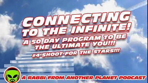 Connecting to the infinite A 50 Day Program to be the Ultimate YOU!!! #4 Aim High!!!