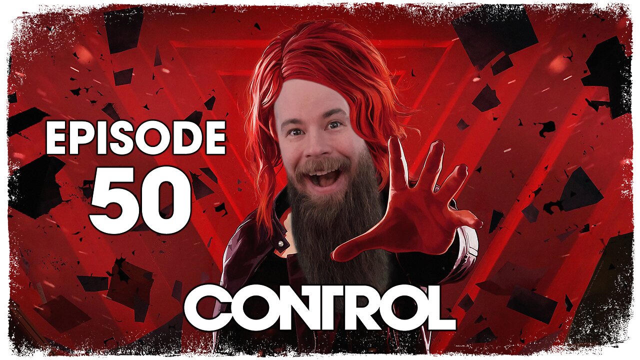 Control // Episode 50 // UNFINISHED BUSINESS // Gameplay Walkthrough