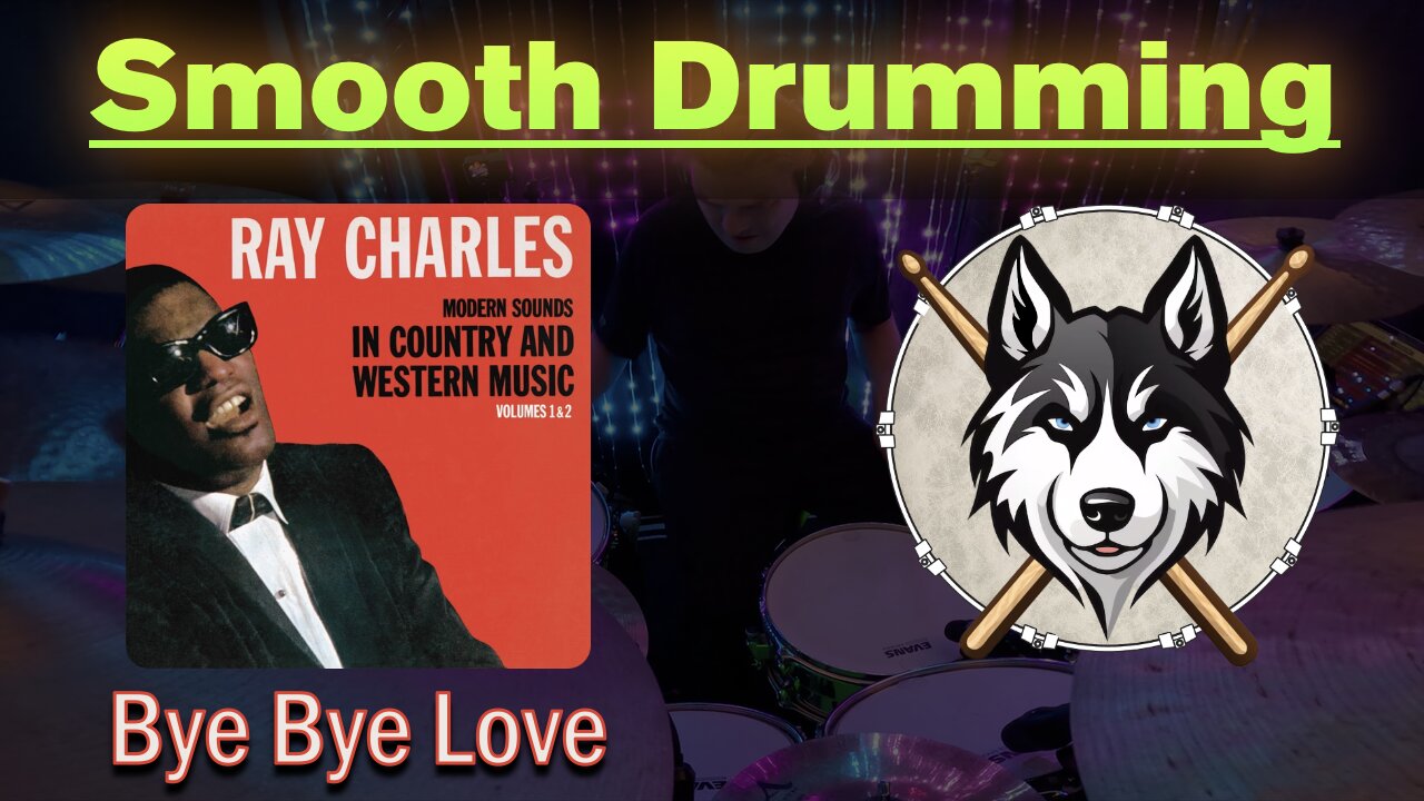 82 — Ray Charles — Bye Bye Love — HuskeyDrums | Smooth Drumming | @First Sight | Drum Cover