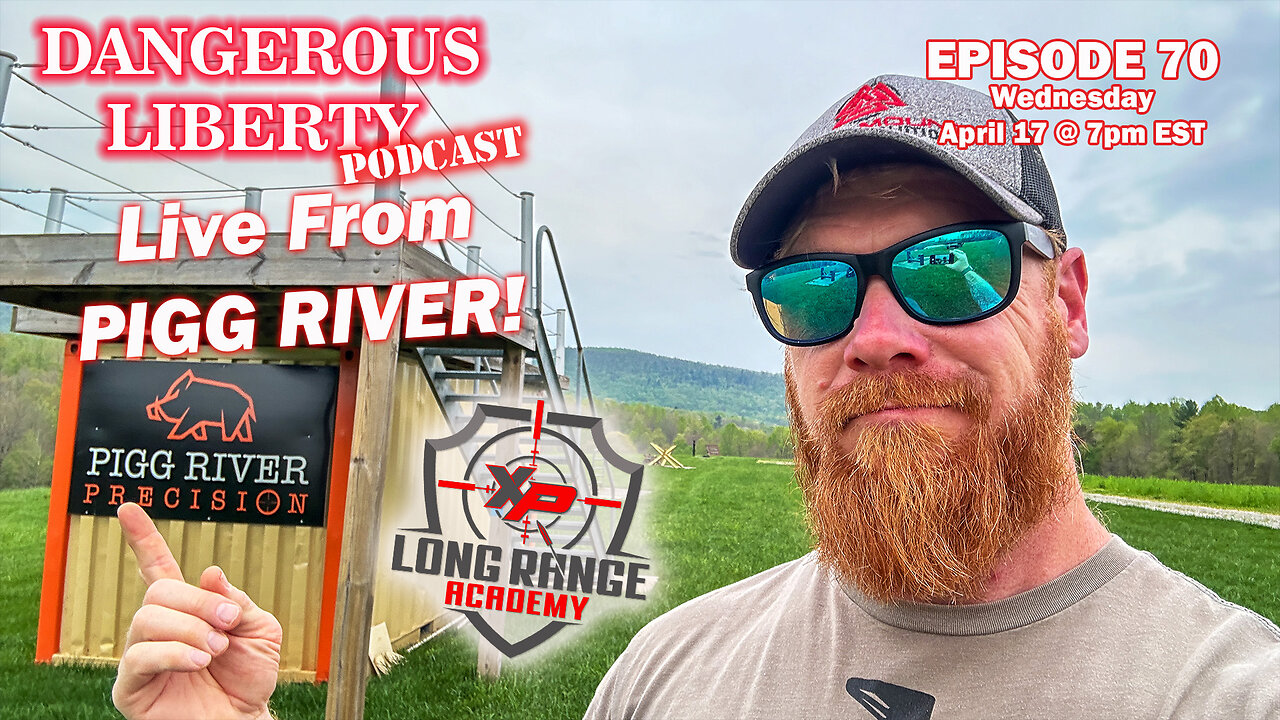 Dangerous Liberty Ep70 - Live From Pigg River Precision!