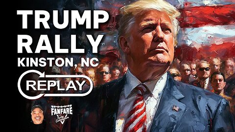 WATCH FULL REPLAY: Trump Rally In Kinston, North Carolina