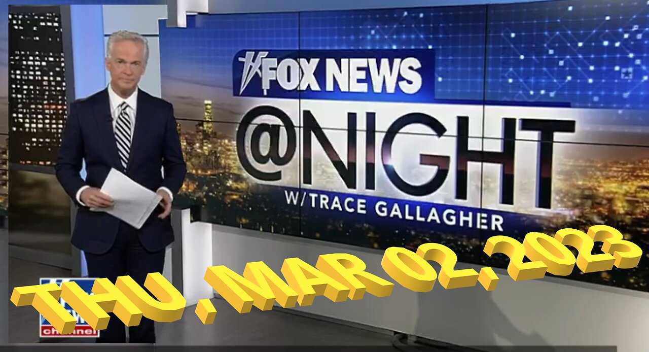 Fox News @ Night 03-02-2023