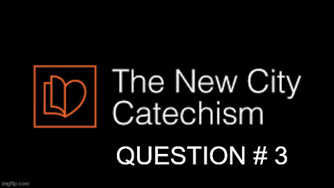 New City Catechism Question # 3: How many persons are there in God?