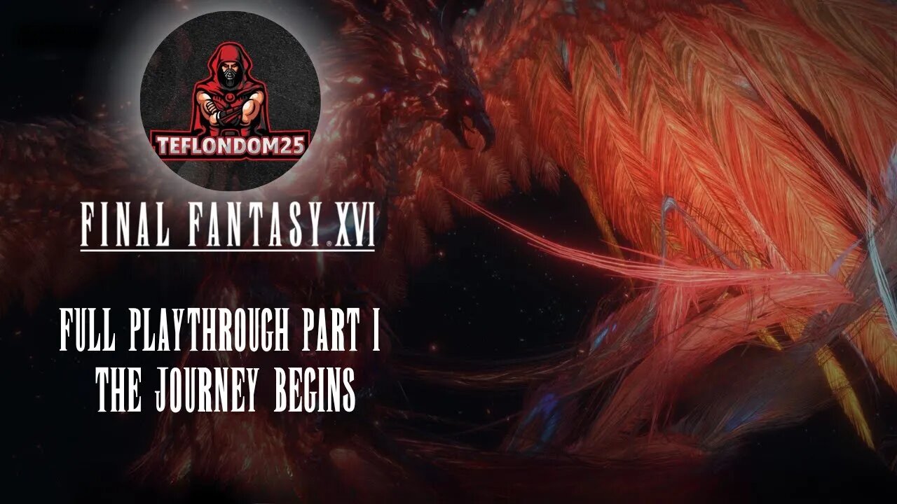 Final Fantasy XVI Full Playthrough Part 1: The Journey Begins!