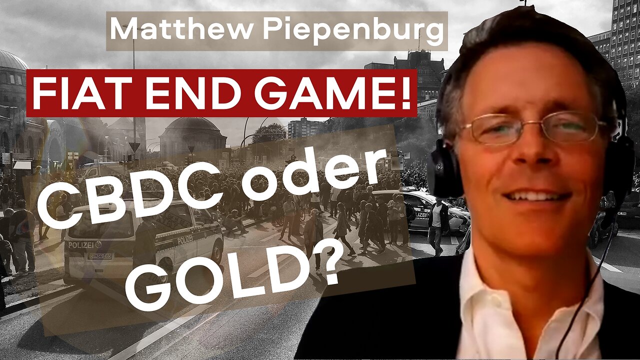 Matthew Piepenburg Interview: Fiat End Game - CBDC oder Gold?