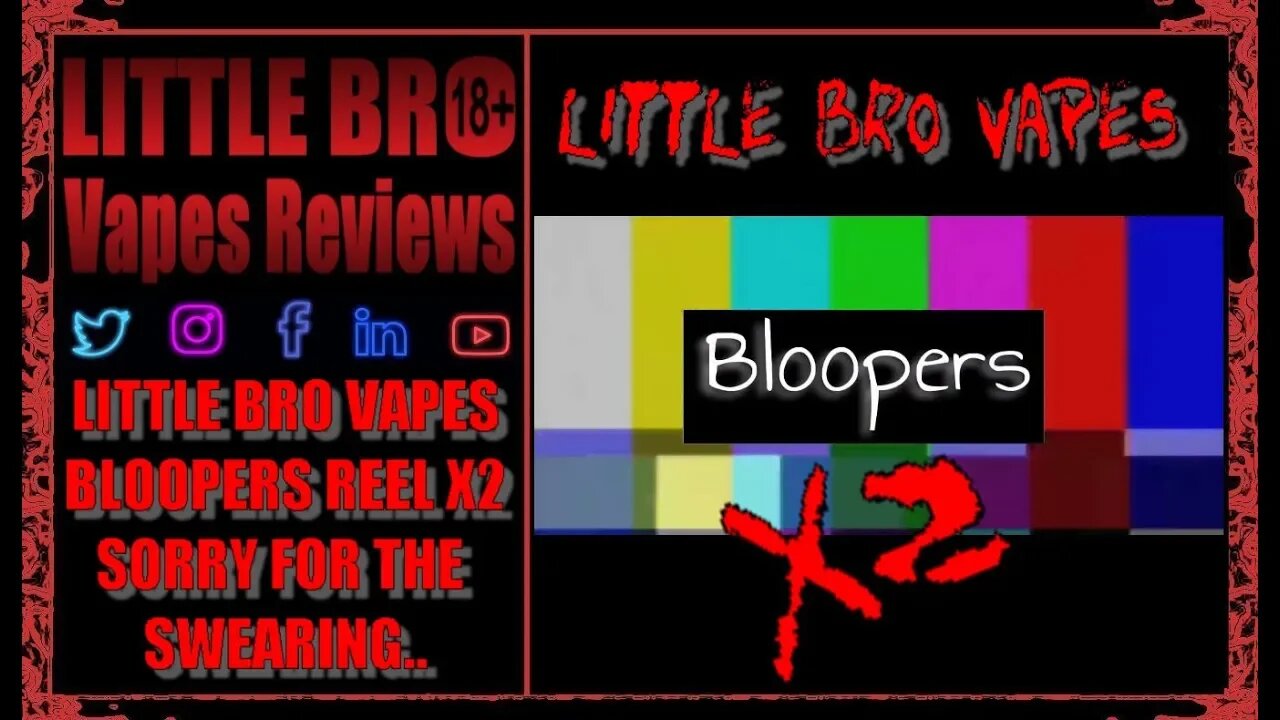 LITTLE BRO VAPES BLOOPERS X2 (SOME SWEARING SORRY)