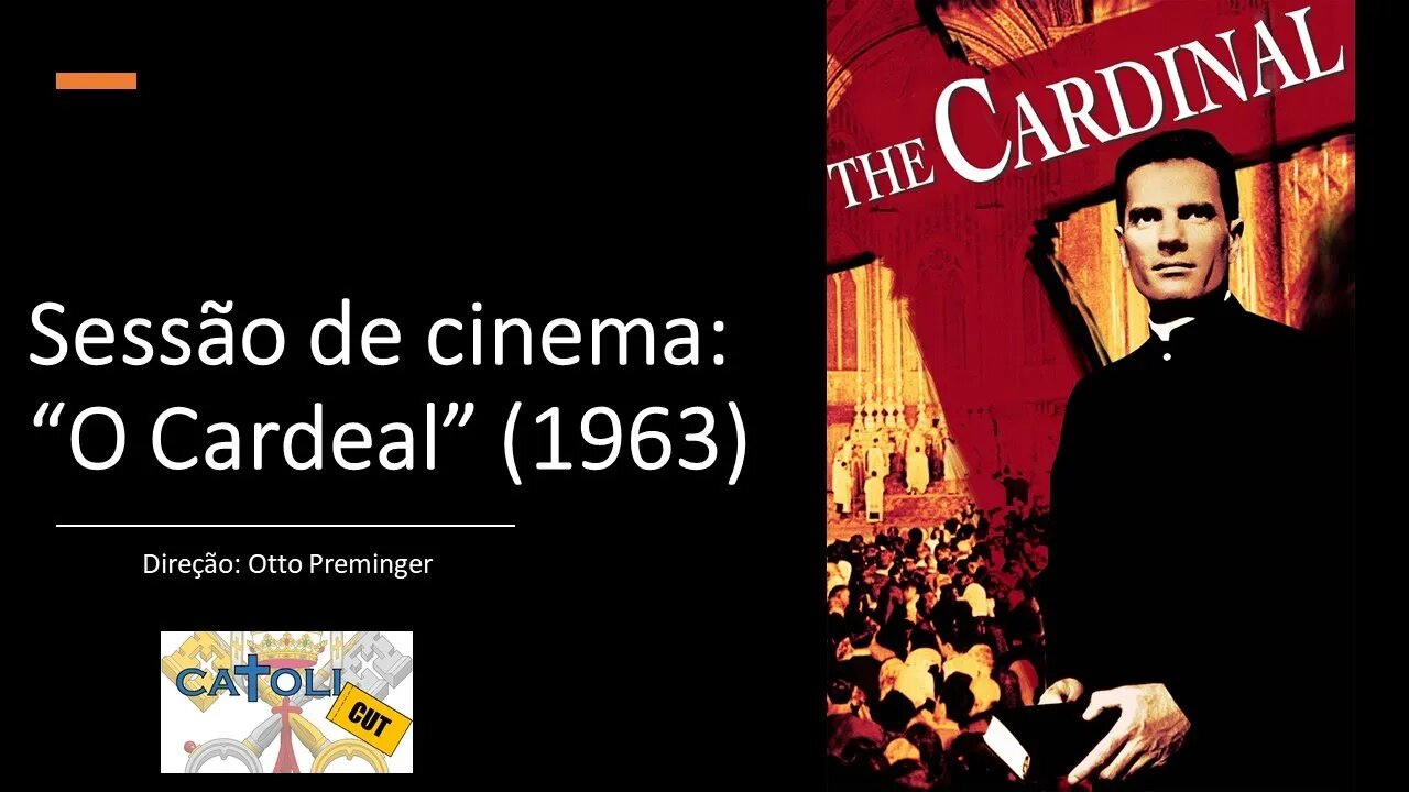 CATOLICUT - Sessão de cinema: "O Cardeal" (1963)