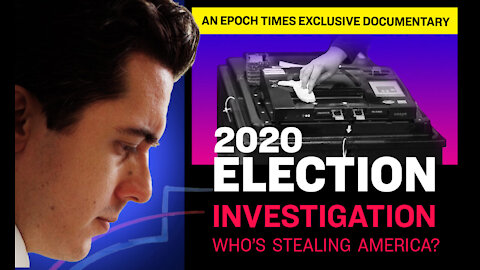 2020 Election Investigative Documentary: "Who´s Stealing America"