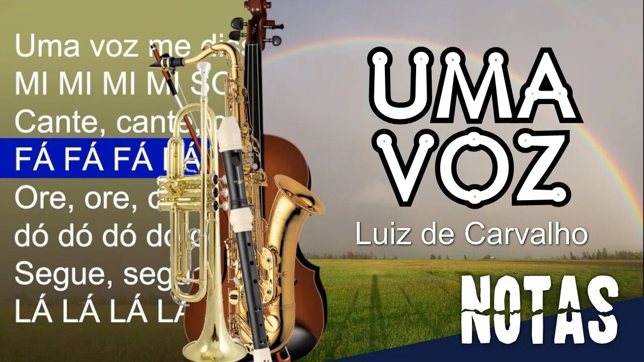 Uma voz - Luiz Carvalho - Cifra melódica (C, Eb e Bb)