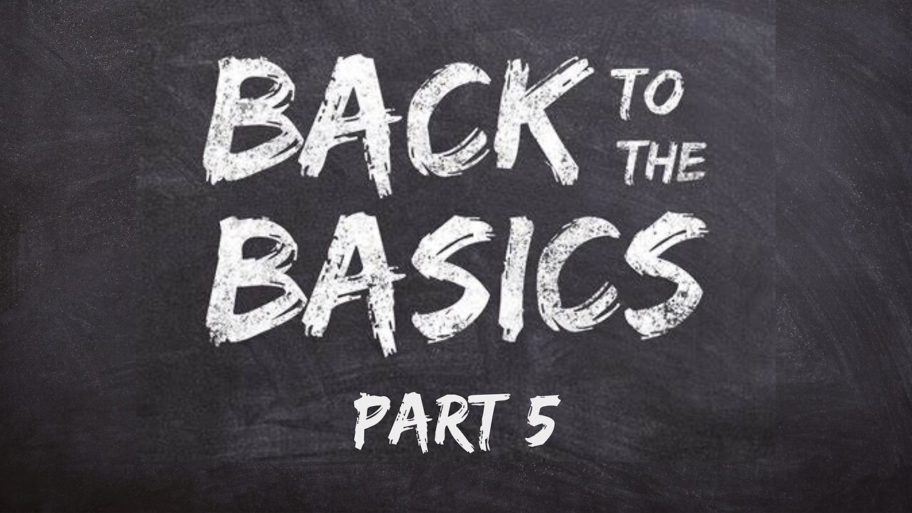 Back to the Basics (Part 5)