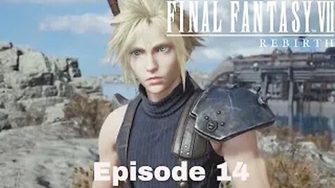 FINAL FANTASY VII REBIRTH Episode 14 Junon Exploration part 1