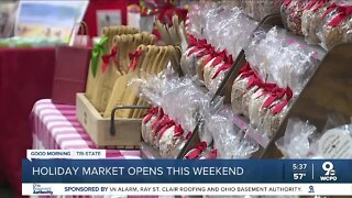 The Cincinnati Holiday Market opens this weekend