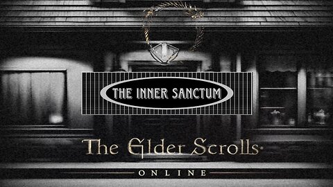 THE INNER SANCTUM #76 The Elder Scrolls Online