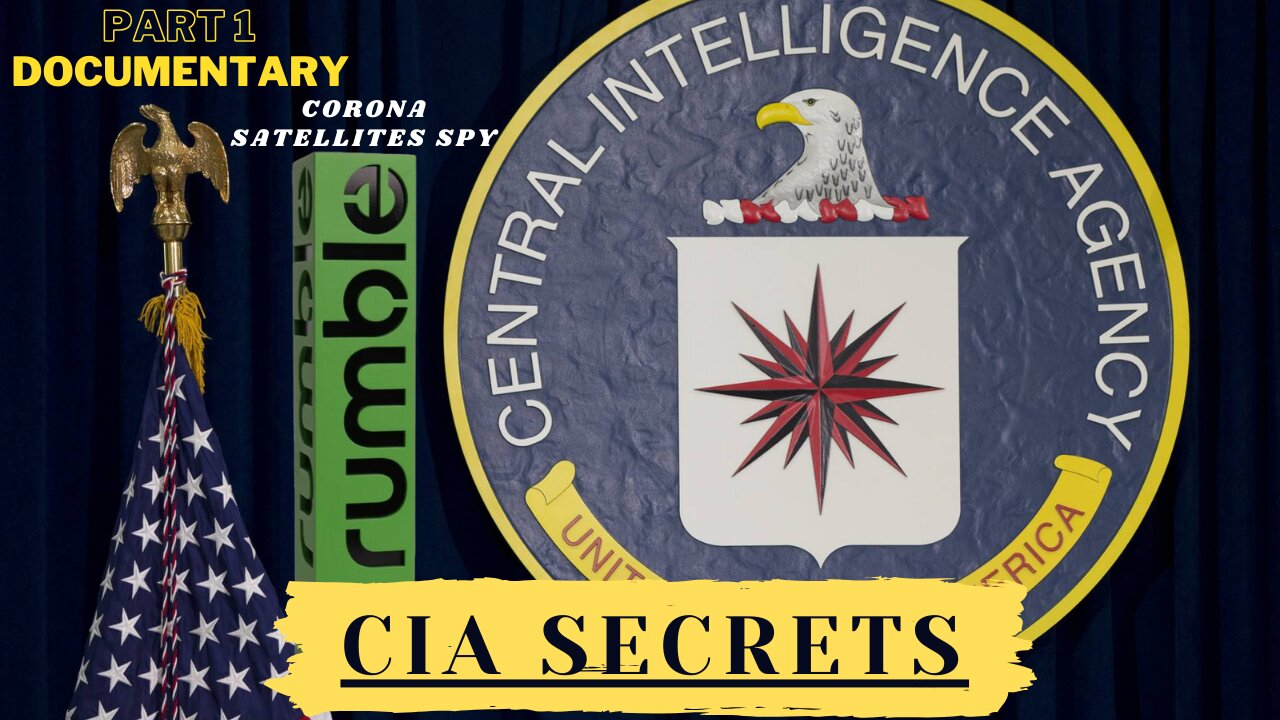 CIA Secrets Documentary Ep.1 - CIA Corona Satellites Spy Satellites