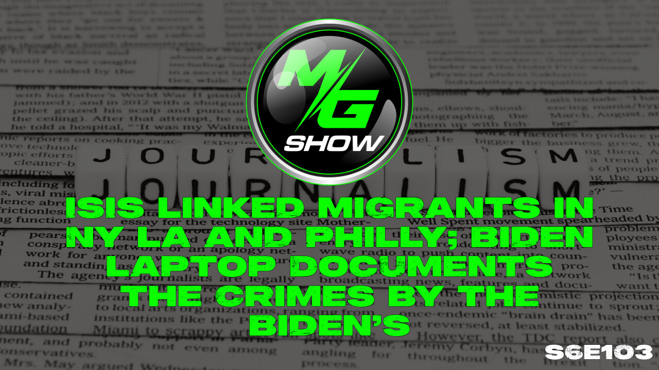 ISIS Linked Migrants in NY LA and Philly; Biden Laptop Documents the Crimes by the Biden's