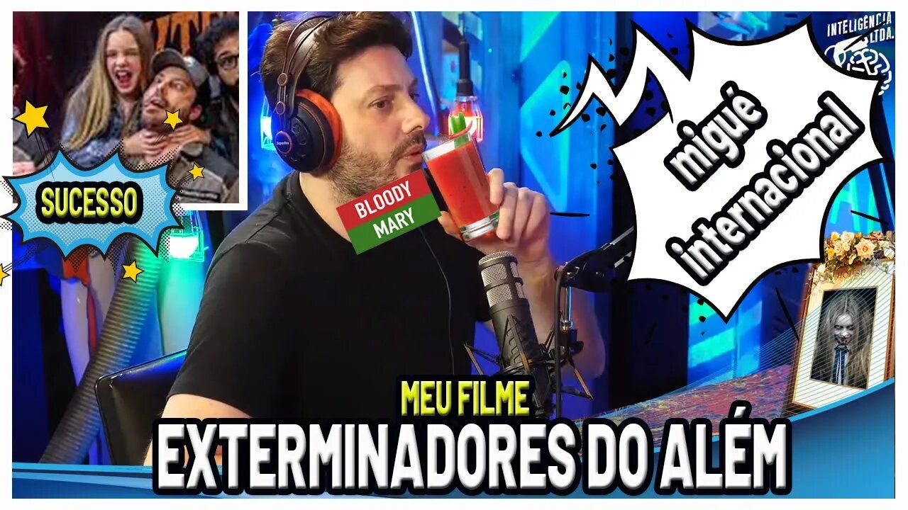 Exterminadores do Além e a Loira do Banheiro Virou Sucesso Internacional