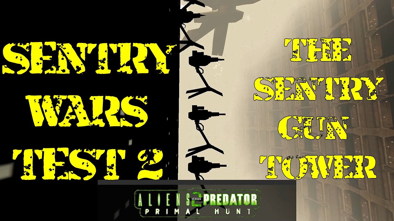 Sentry Wars Test 2 - The Sentry Gun Tower with @Avpunknown - Aliens vs Predator 2 Primal Hunt