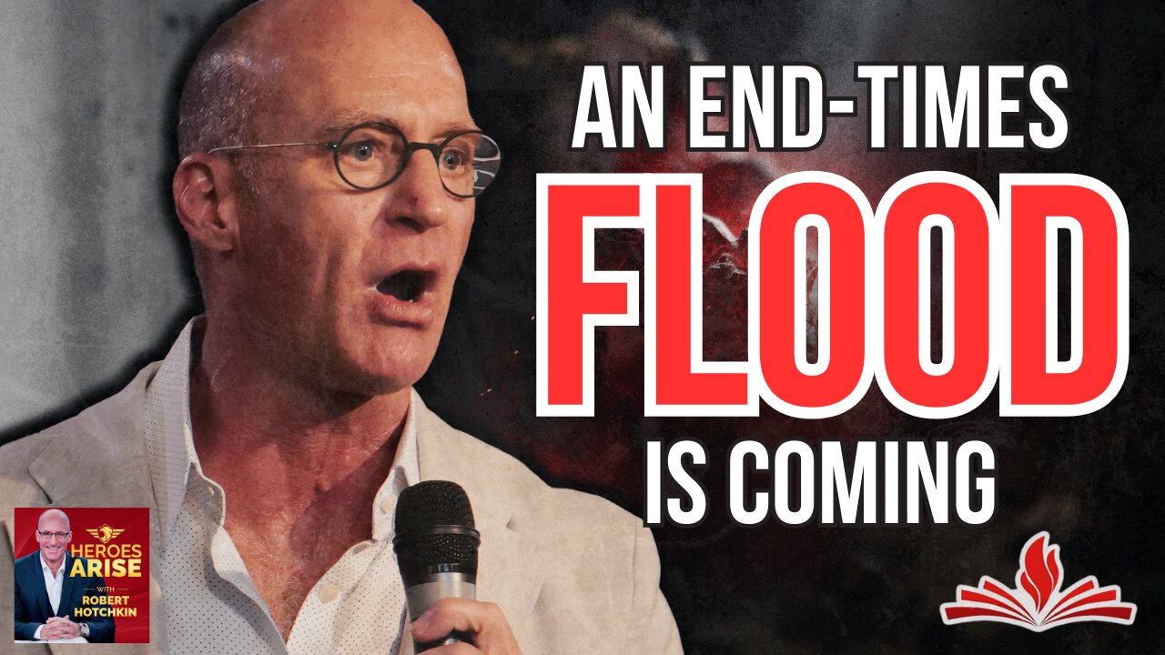 An End-Times FLOOD is Coming