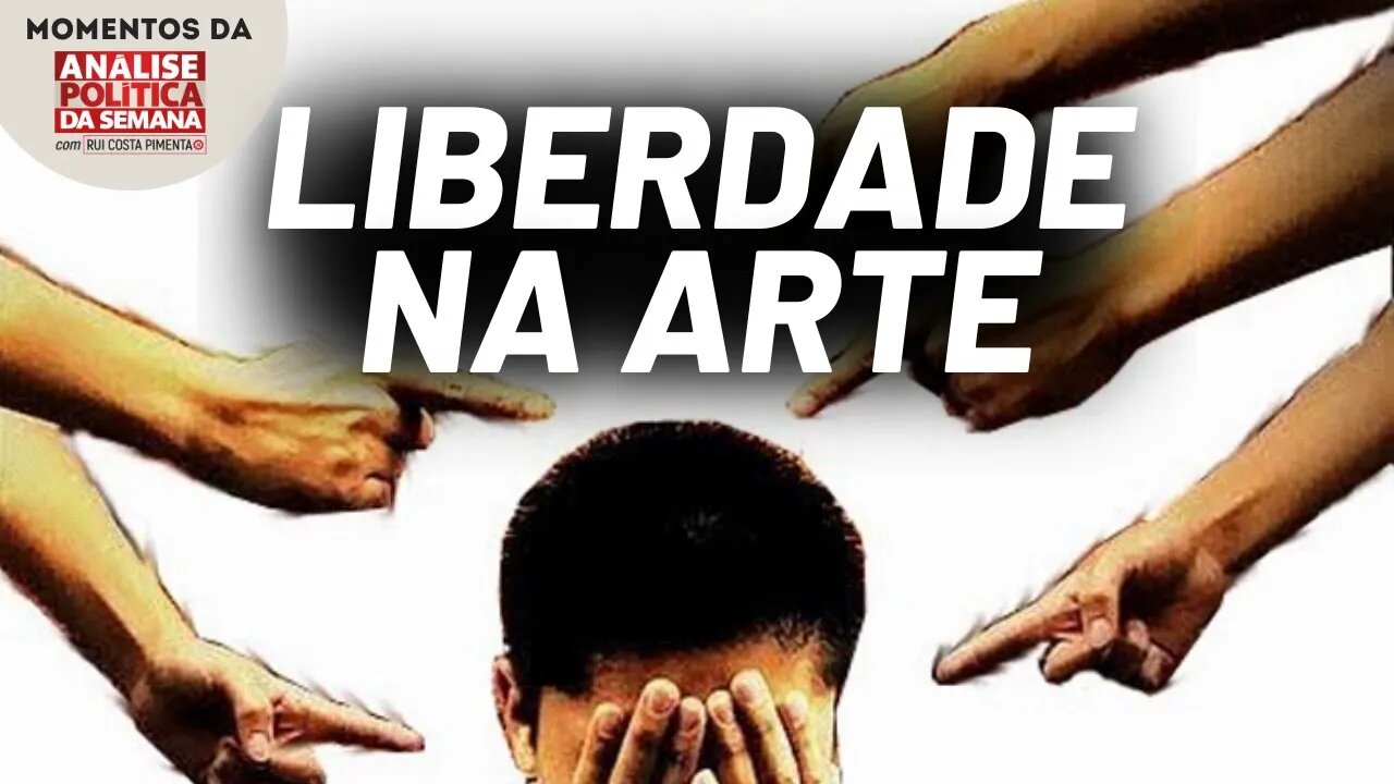 A arte não pode ser regulamentada por governo ou por Igreja | Momentos da Análise Política da Semana