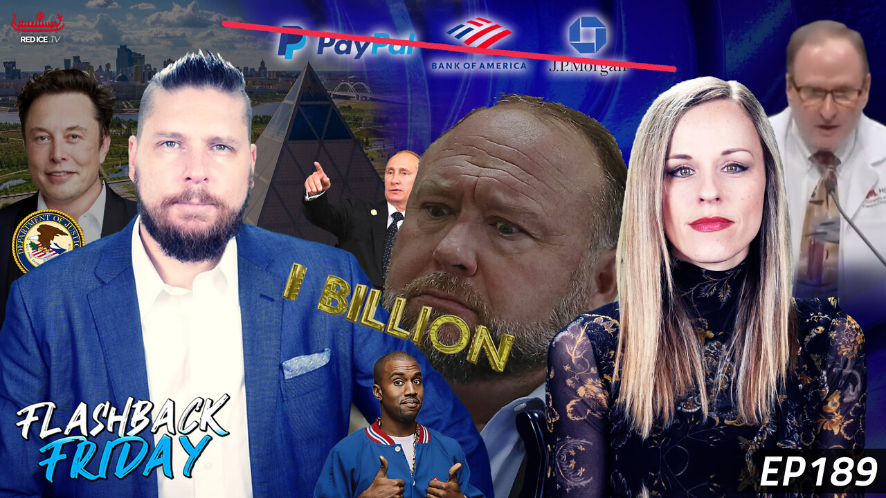 Alex Jones’ Free Speech $1Billion, Bank Bans, Globohomo Doctors, Zoomer Girl Economics - FF Ep189