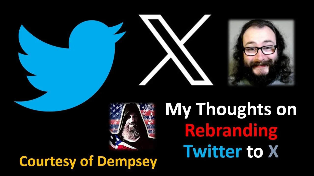My Thoughts on Rebranding Twitter to X (Courtesy of Dempsey)