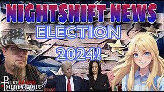 NIGHTSHIFT NEWS ELECTION STREAM- WITH HANDY, DA AND SPECIAL GUESTS