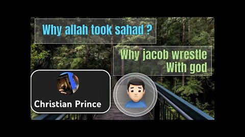 Muslim man debates Christian prince ( why jacob wrestle with god ? )
