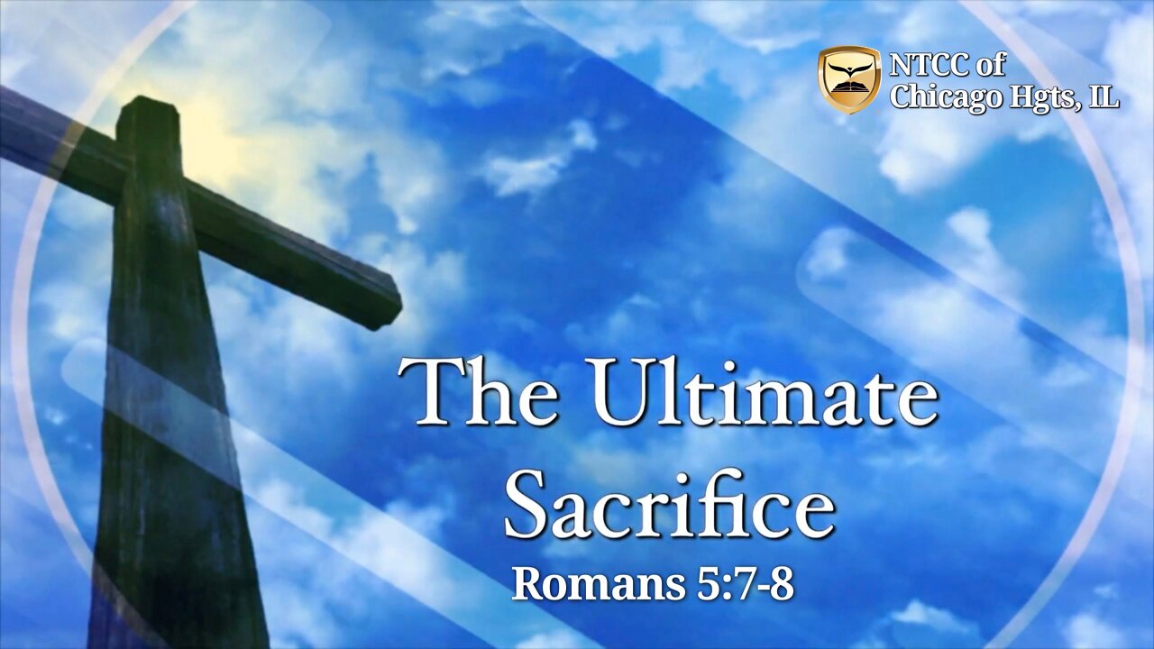 Sunday Morning Worship - Ultimate Sacrifice 2022.05.29