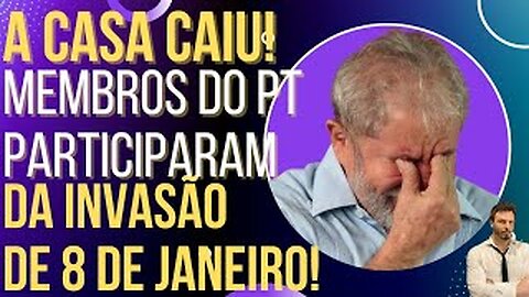 OI LUIZ - URGENTE: descobertos integrantes do PT no 8 de janeiro!